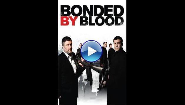 Bonded by Blood (2010)