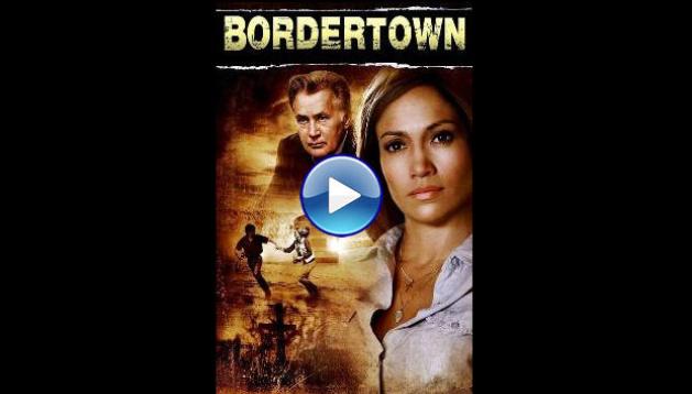 Bordertown (2007)