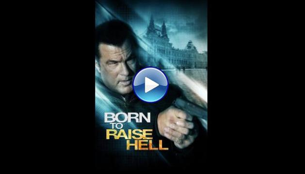 Born to Raise Hell (2010)
