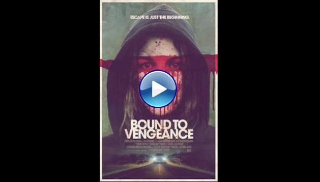 Bound to Vengeance (2015)