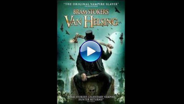 Bram Stoker's Van Helsing (2021) HD Full Movie Watch Online Free
