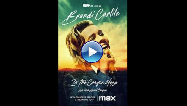 Brandi Carlile: In the Canyon Haze Live (2022)