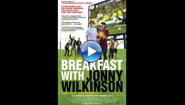 Breakfast with Jonny Wilkinson (2013)