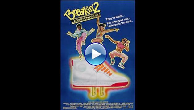 Breakin 2 Electric Boogaloo (1984)
