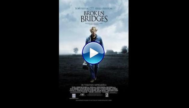 Broken Bridges (2006) HD Full Movie Watch Online Free