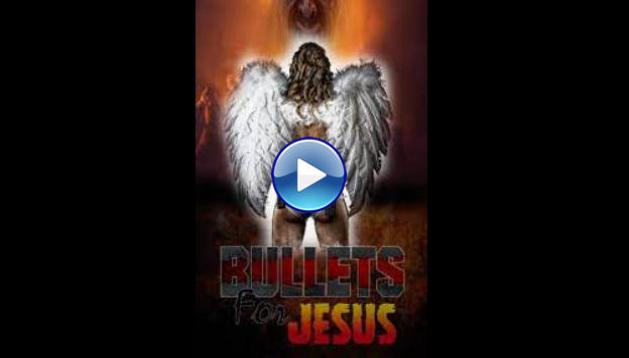 Bullets for Jesus (2015)