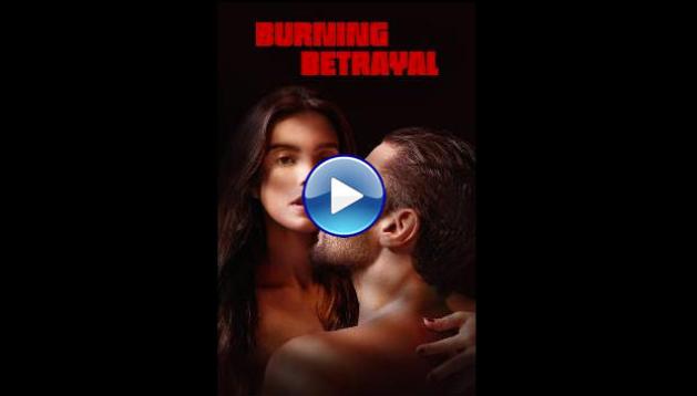 Burning Betrayal (2023)