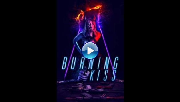 Burning Kiss (2018)