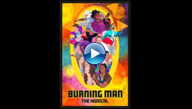 Burning Man: The Musical (2021)