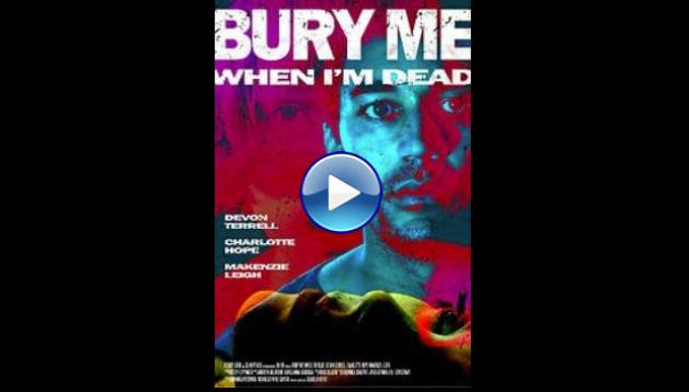 Bury Me When I'm Dead (2025) HD Full Movie Watch Online Free