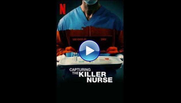 Capturing the Killer Nurse (2022)