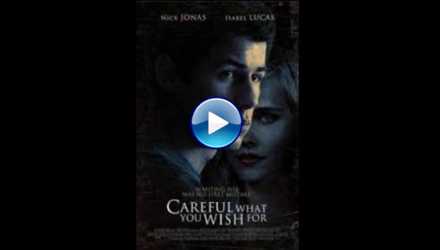 Careful What You Wish For (2015)