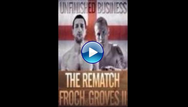 Carl Froch vs George Groves II (2014)