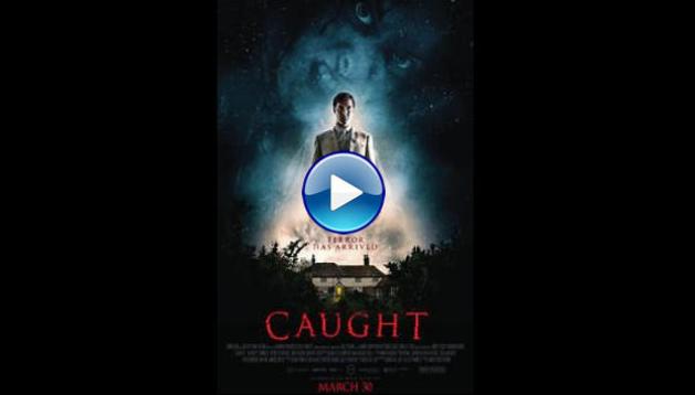 Caught (2017)