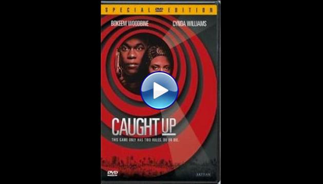 Caught Up (1998)