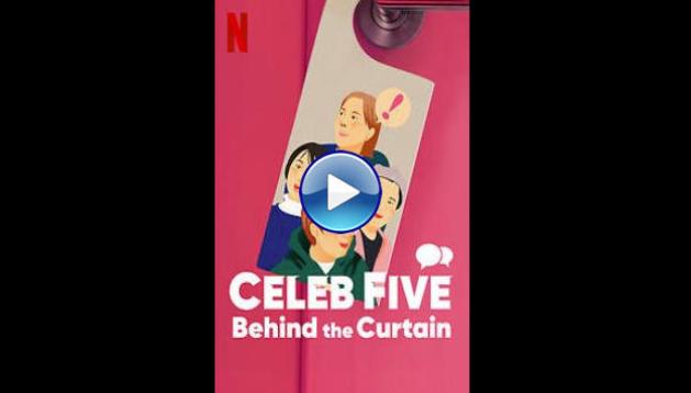 Celeb Five: Behind the Curtain (2022)