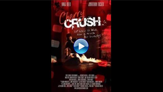 Cherry Crush (2007)