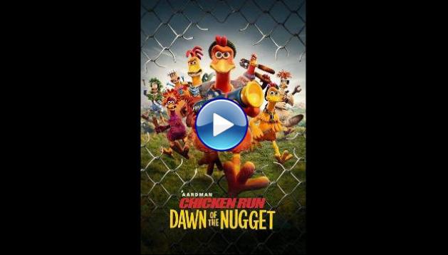 Chicken Run: Dawn of the Nugget (2023)