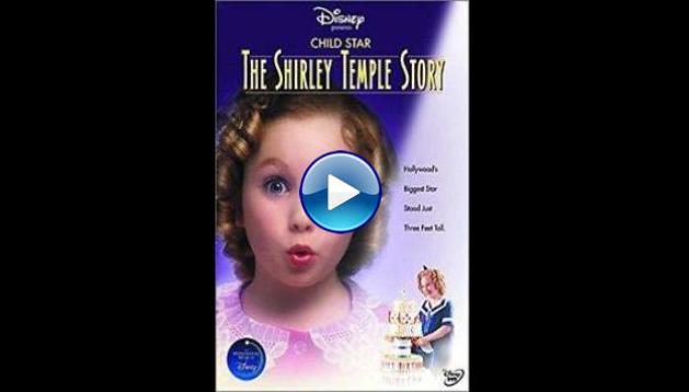 Child Star: The Shirley Temple Story (2001)