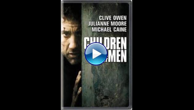 Children of Men (2006)