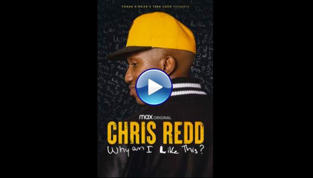 Chris Redd: Why am I Like This? (2022)