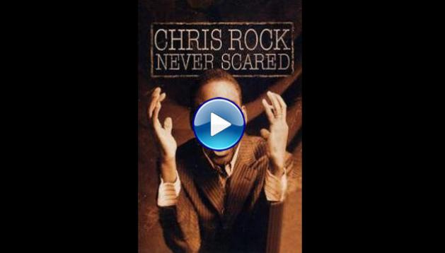 Chris Rock: Never Scared (2004)