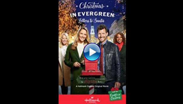 Christmas in Evergreen: Letters to Santa (2018) HD Full Movie Watch Online Free