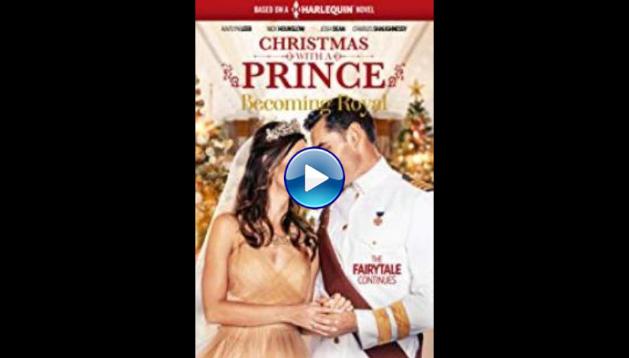 Christmas with a Prince - Becoming Royal (2019)