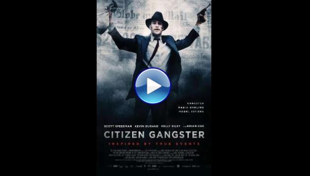 Citizen Gangster (2011)