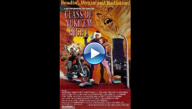 Class of Nuke 'Em High (1986)