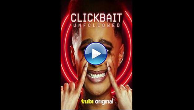 Clickbait: Unfollowed (2024)