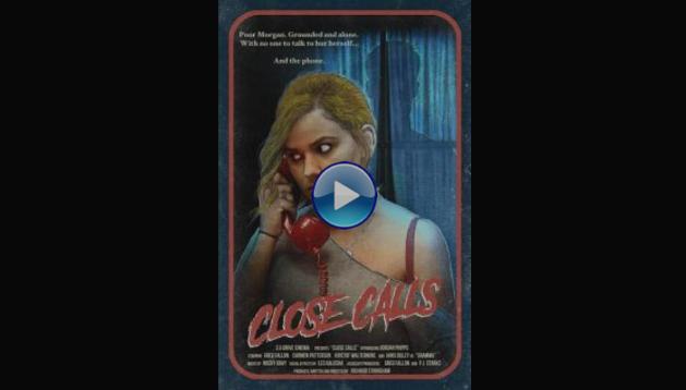 Close Calls (2017) HD Full Movie Watch Online Free