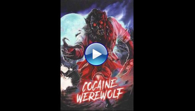 Cocaine Werewolf (2024)