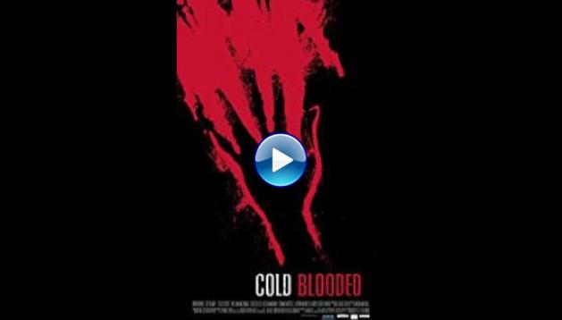 Cold Blooded (2012)