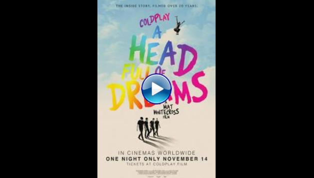 Coldplay: A Head Full of Dreams (2018)