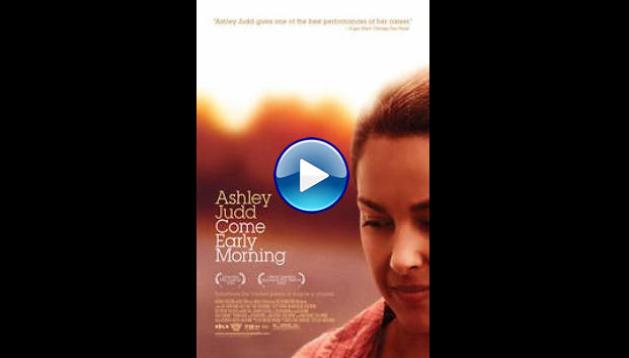 Come Early Morning (2006)