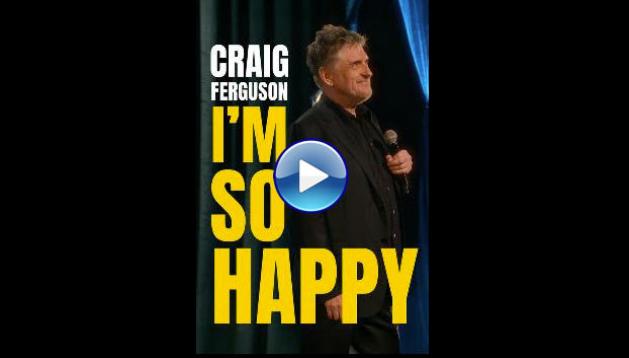 Craig Ferguson: I'm So Happy (2024)