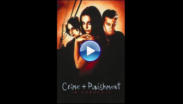 Crime + Punishment in Suburbia (2000)