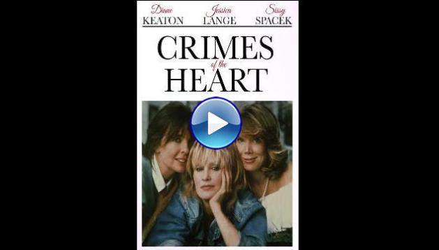 Crimes of the Heart (1986)