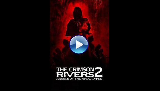 Crimson Rivers 2: Angels of the Apocalypse (2004)