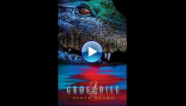 Crocodile 2: Death Swamp (2002)