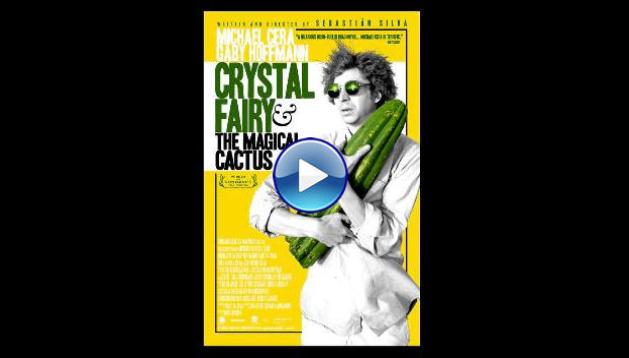 Crystal Fairy & the Magical Cactus (2013)