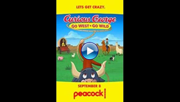 Curious George: Go West, Go Wild (2020)