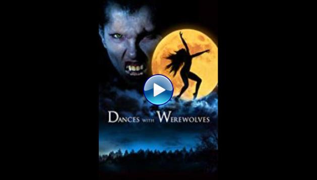 Dances with Werewolves (2017)