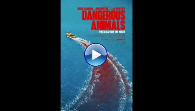 Dangerous Animals (2025)