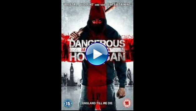 Dangerous Mind of a Hooligan (2014)