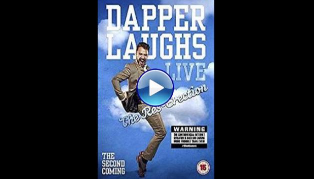 Dapper Laughs Live: The Res-Erection (2015)