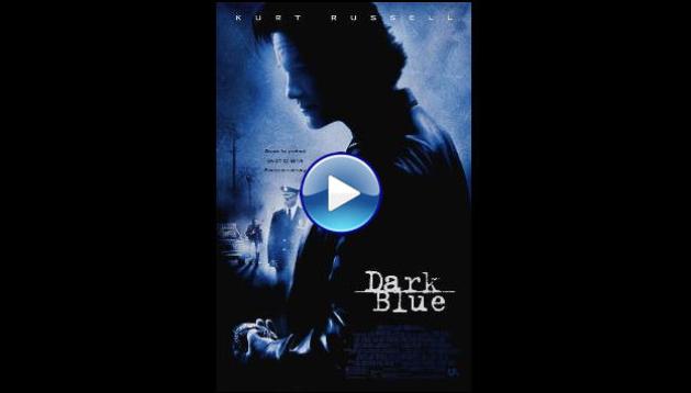 Dark Blue (2002)