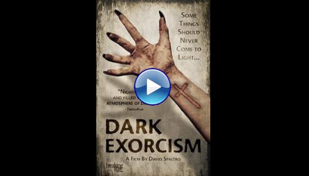 Dark Exorcism (2015)