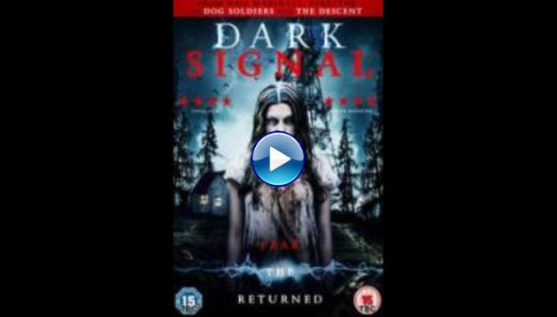 Dark Signal (2016)